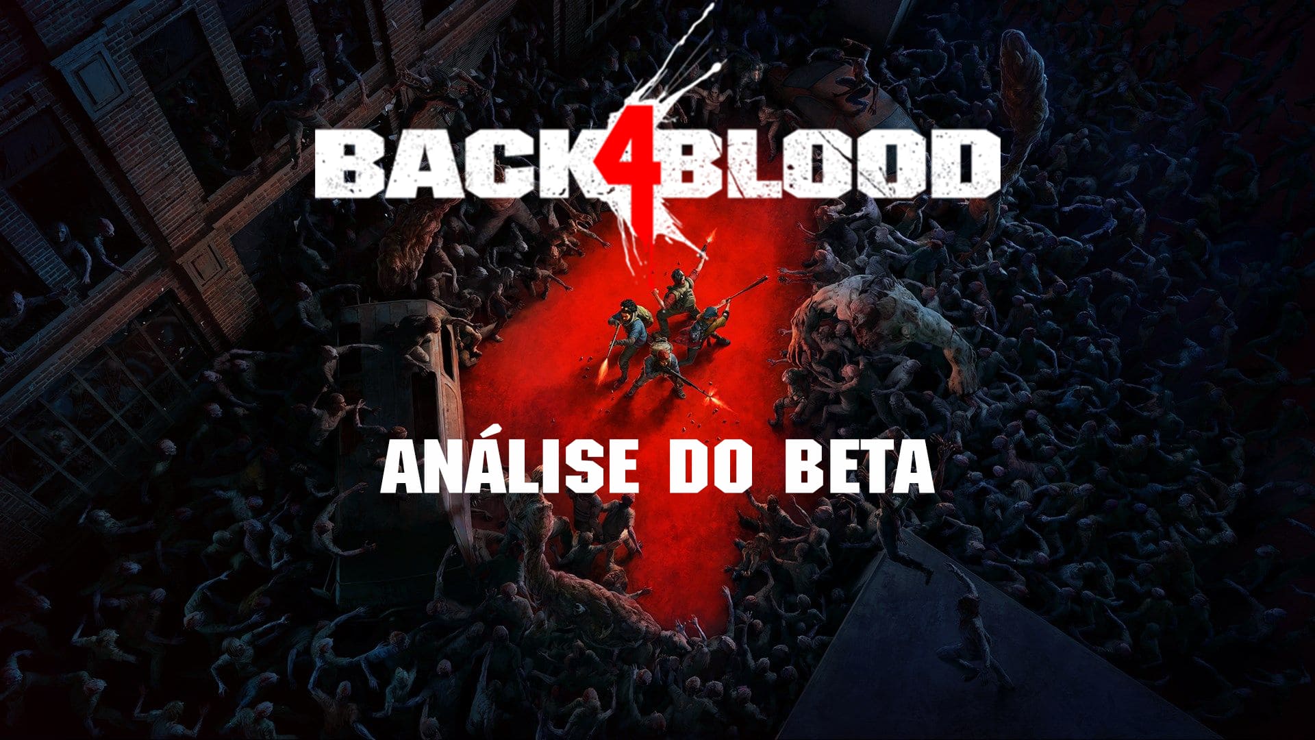 Análise do beta de Back 4 Blood - Jogo de terror multiplayer - L. Charnyai
